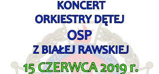 Koncert Orkiestry Dętej OSP z Białej Rawskiej